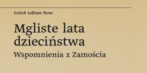 Icchok Lejbusz Perec - Mgliste lata dzieciństwa - okładka